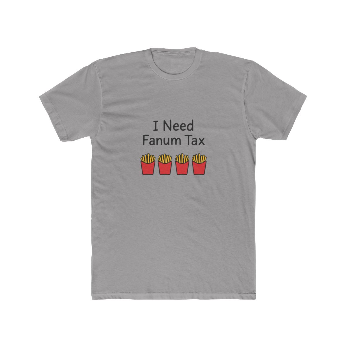 I Need Fanum Tax Fries Graphic T-Shirt