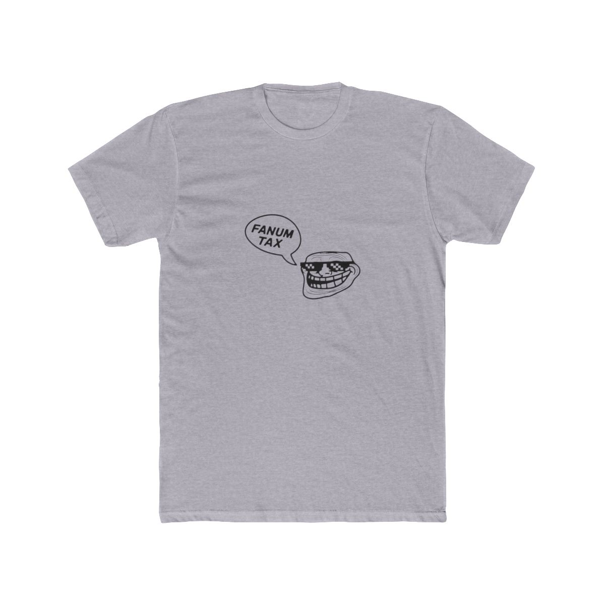A troll says Fanum Tax T-Shirt