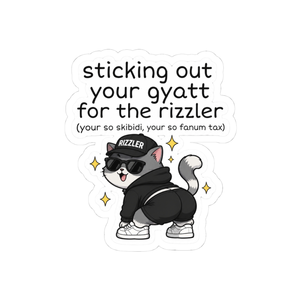 Sticking Out Your Gyatt for the Rizzler Funny Gen Meme Sticker