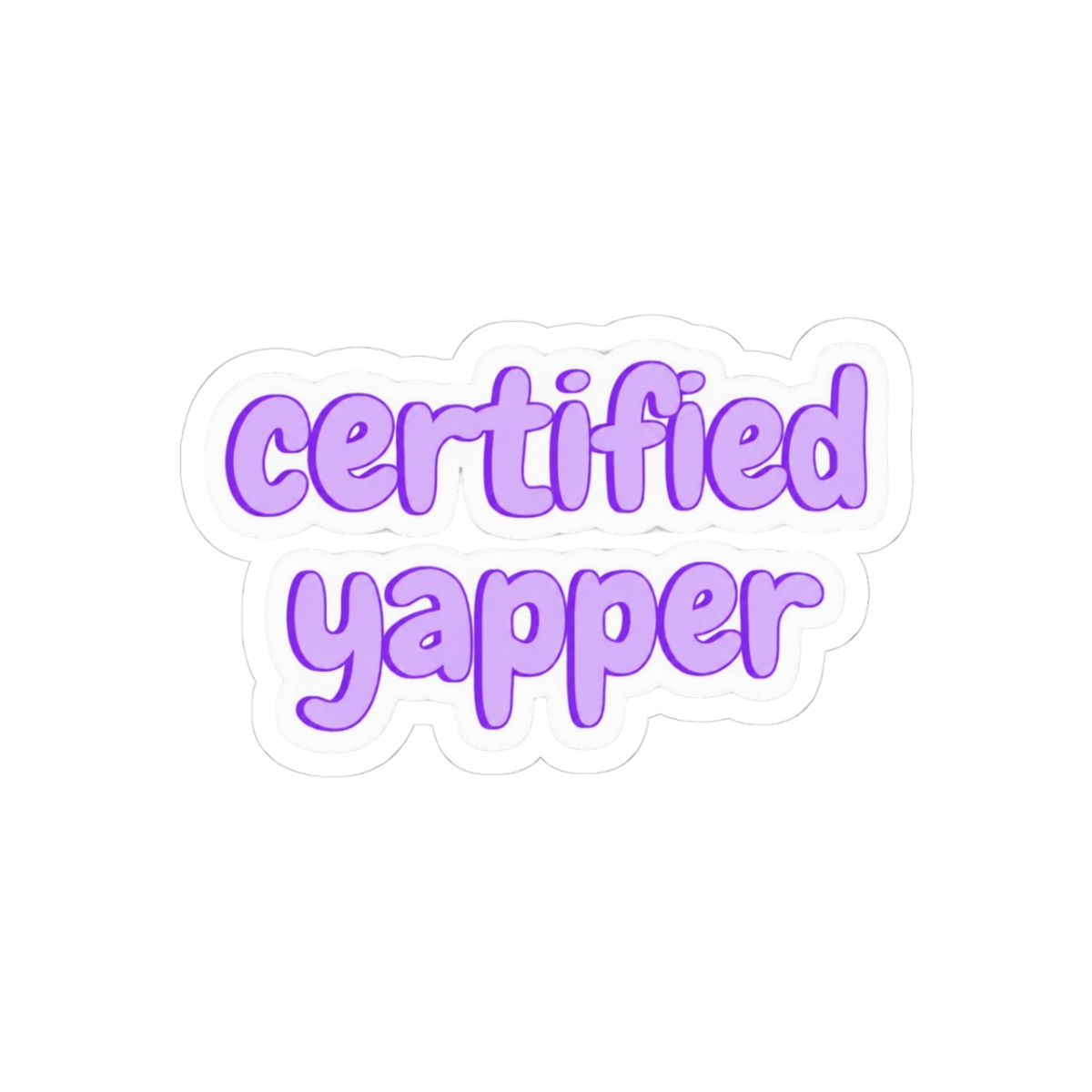 Certified Yapper TikTok Pop Culture Sticker